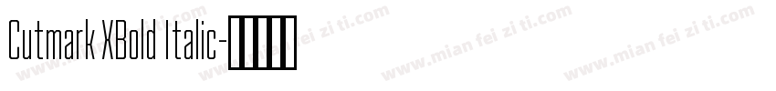Cutmark XBold Italic字体转换